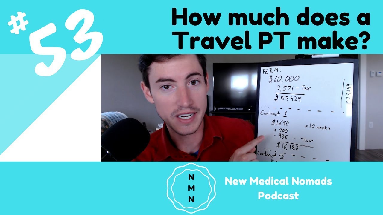Ep. 53 How much does a traveling physical therapist make? Permanent Salary vs Travel Pay