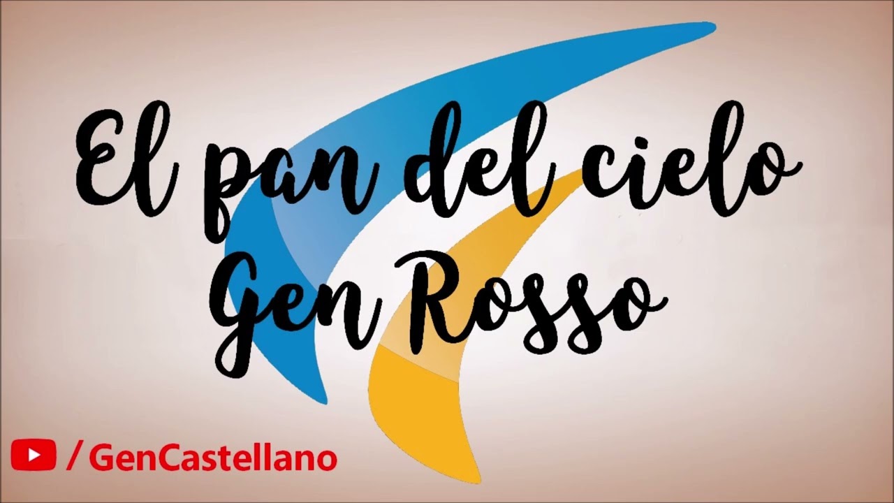 El Pan del Cielo - Gen Rosso