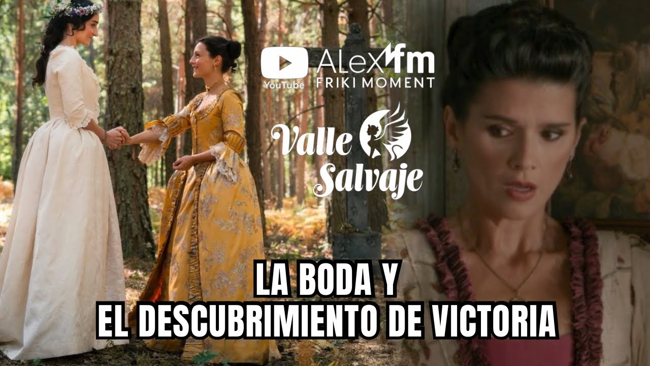 LA BODA Y EL DESCUBRIMIENTO DE VICTORIA 😱 Cap&iacute;tulo 323 Valle Salvaje  | REVIEW #ValleSalvaje