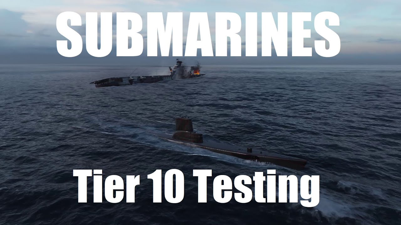 Submarines - Testing T10