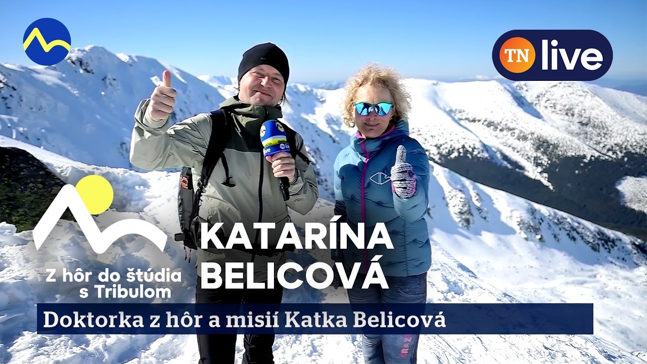 Z hôr do štúdia s Tribulom: lekárka Katarína Belicová | TN live