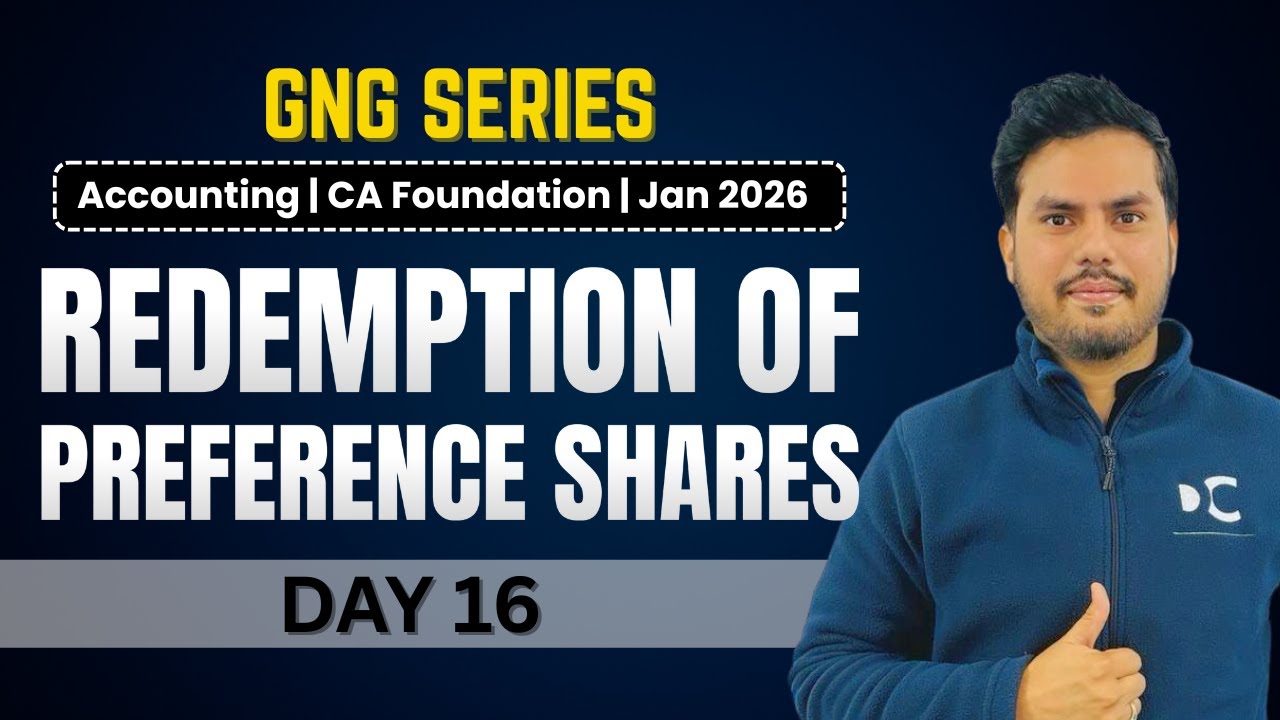GNG Accounting | Day 16 | Redemption of Preference Shares | CA Foundation | January 2026