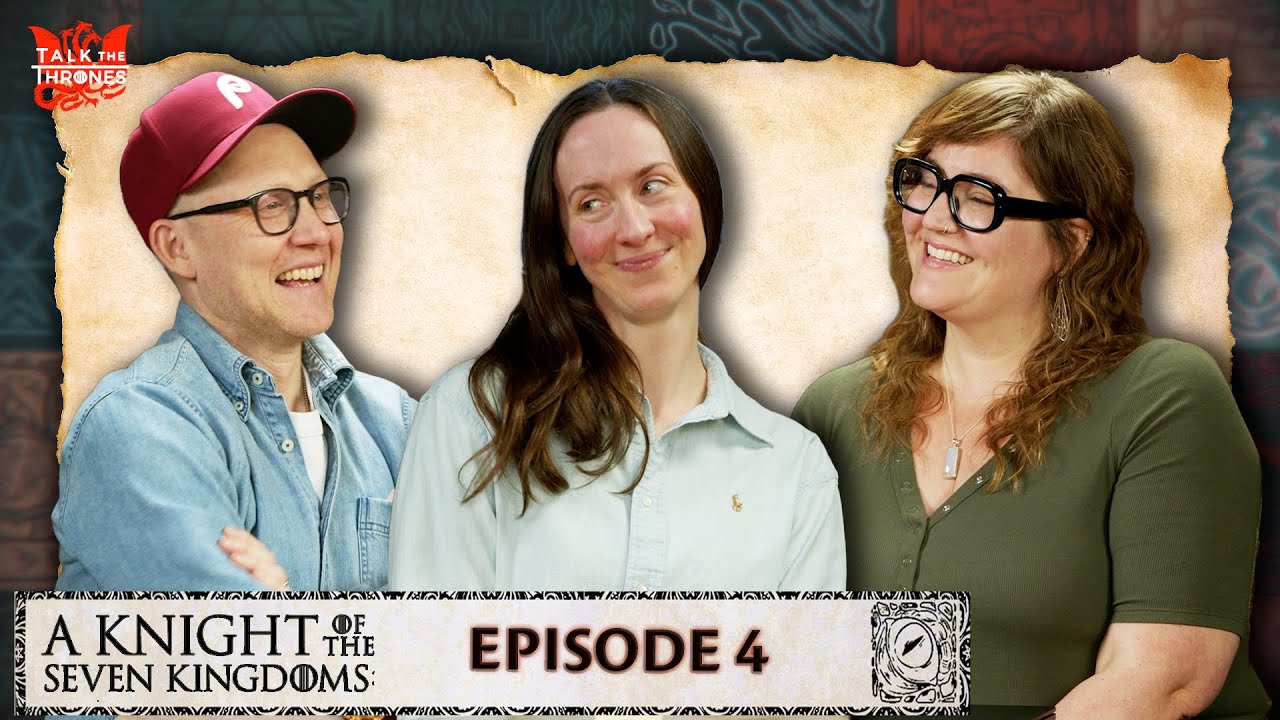 ‘A Knight of the Seven Kingdoms’ Episode 4 Reactions | Talk the Thrones
