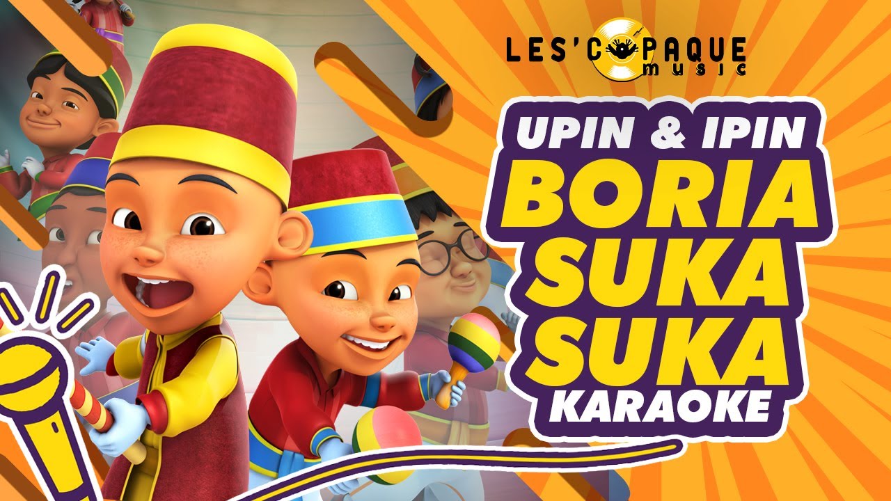 Upin & Ipin - Boria Suka-Suka (Karaoke)