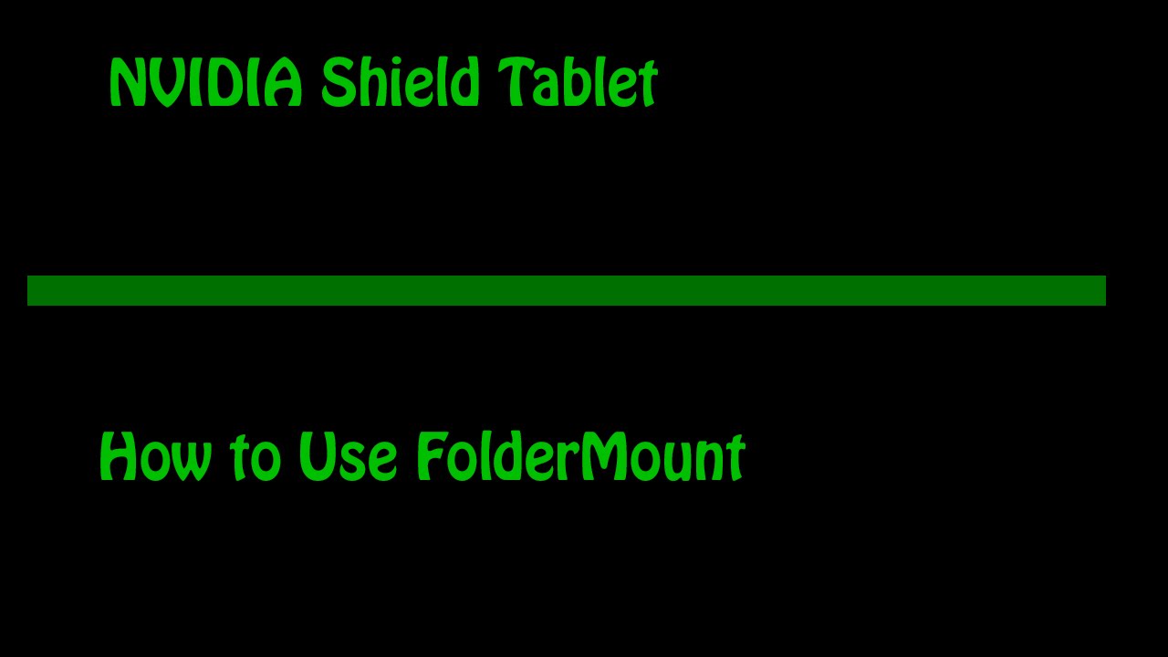 How To Use FolderMount To Move Apps To a SD Card [ROOT] | NVIDIA Shield Tablet