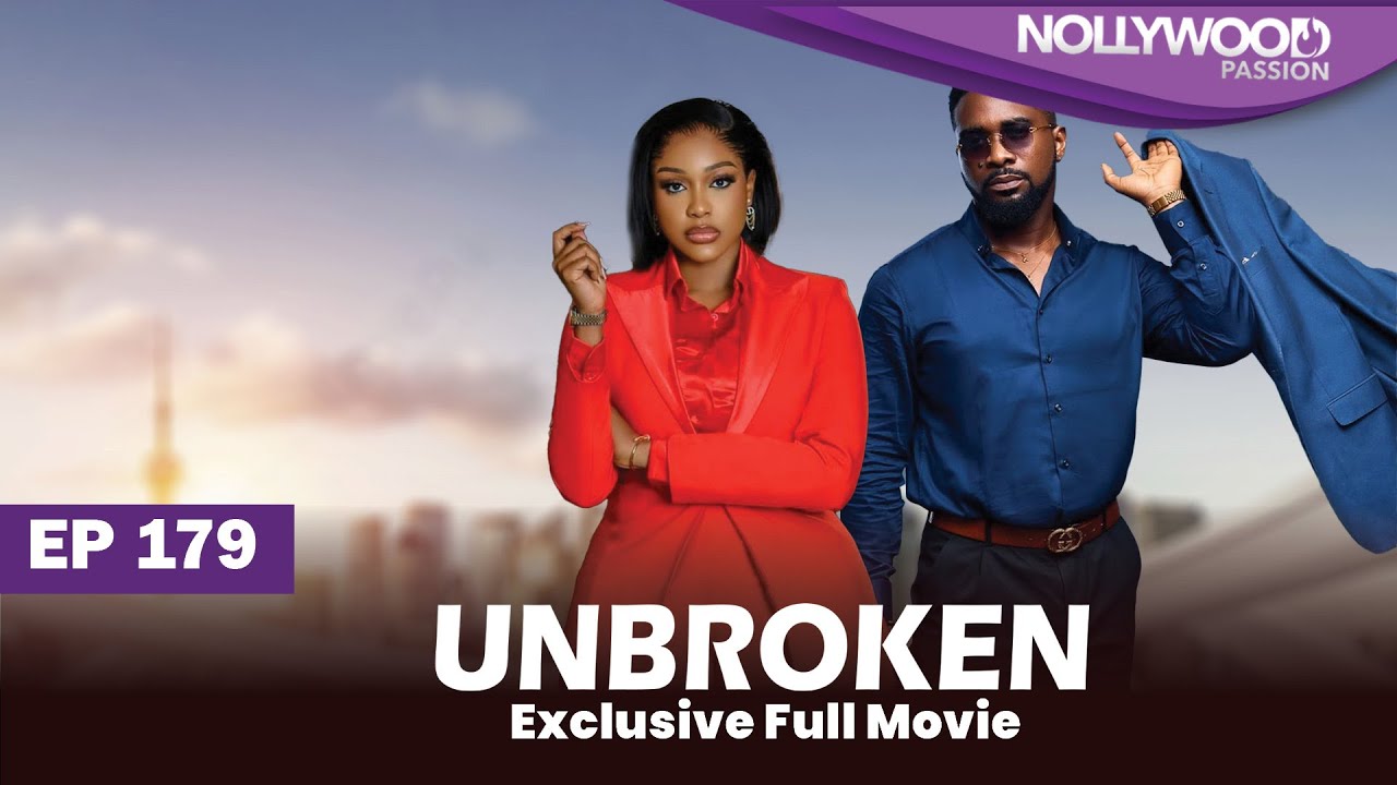 UNBROKEN | S1 - E179 |  Uche Montana, Uzor Arukwe, Elma Mbadiwe and Efa Iwara New Nigerian Series