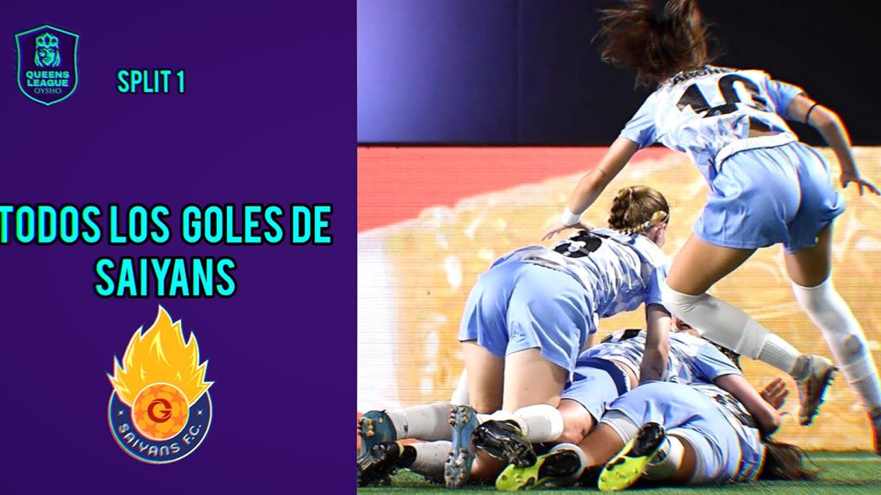 TODOS LOS GOLES DE SAIYANS EN LA QUEENS LEAGUE