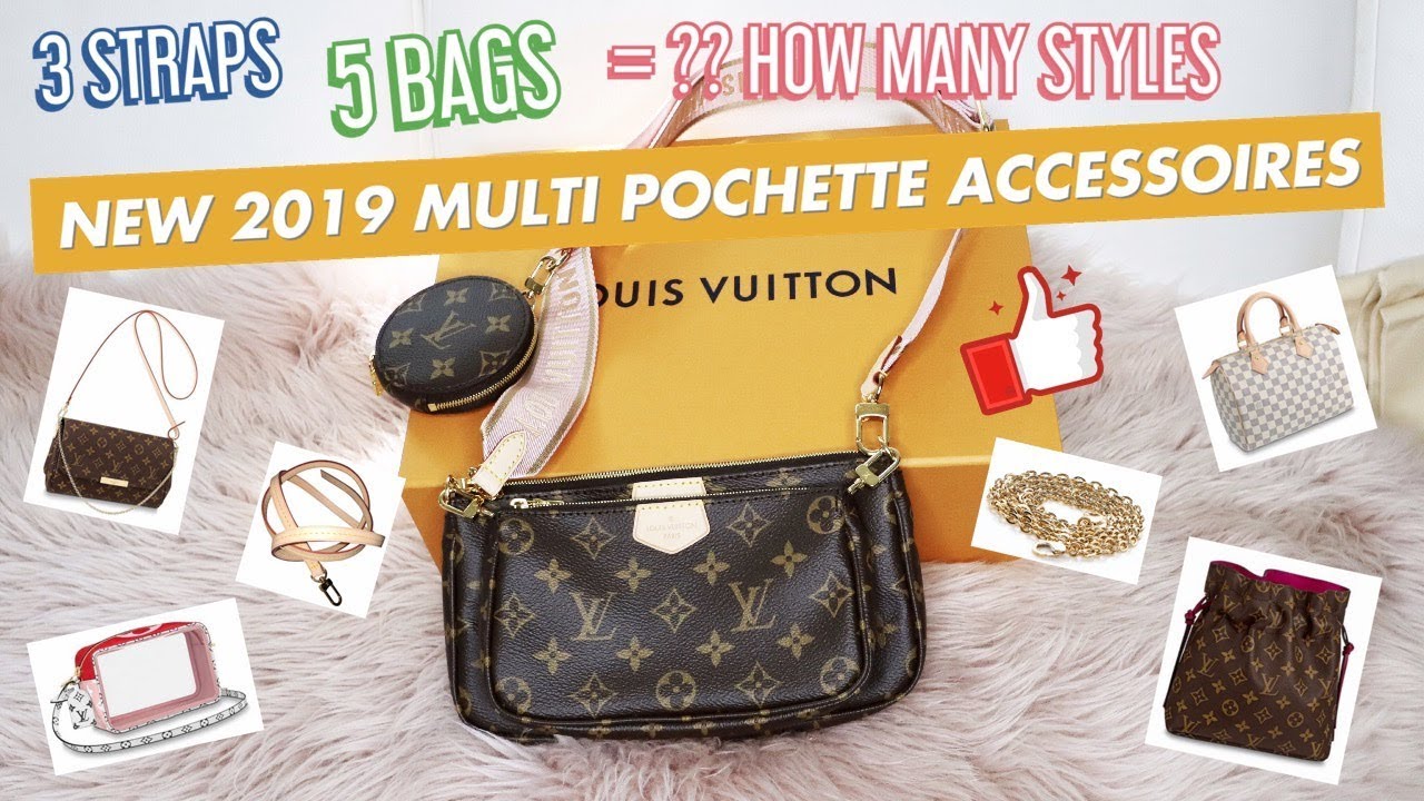 💞 [2019] MULTI POCHETTE ACCESSOIRES ➕ THREE STRAPS ❎ FIVE LV BAGS = YOUR OWN LV STYLES + UNBOXING