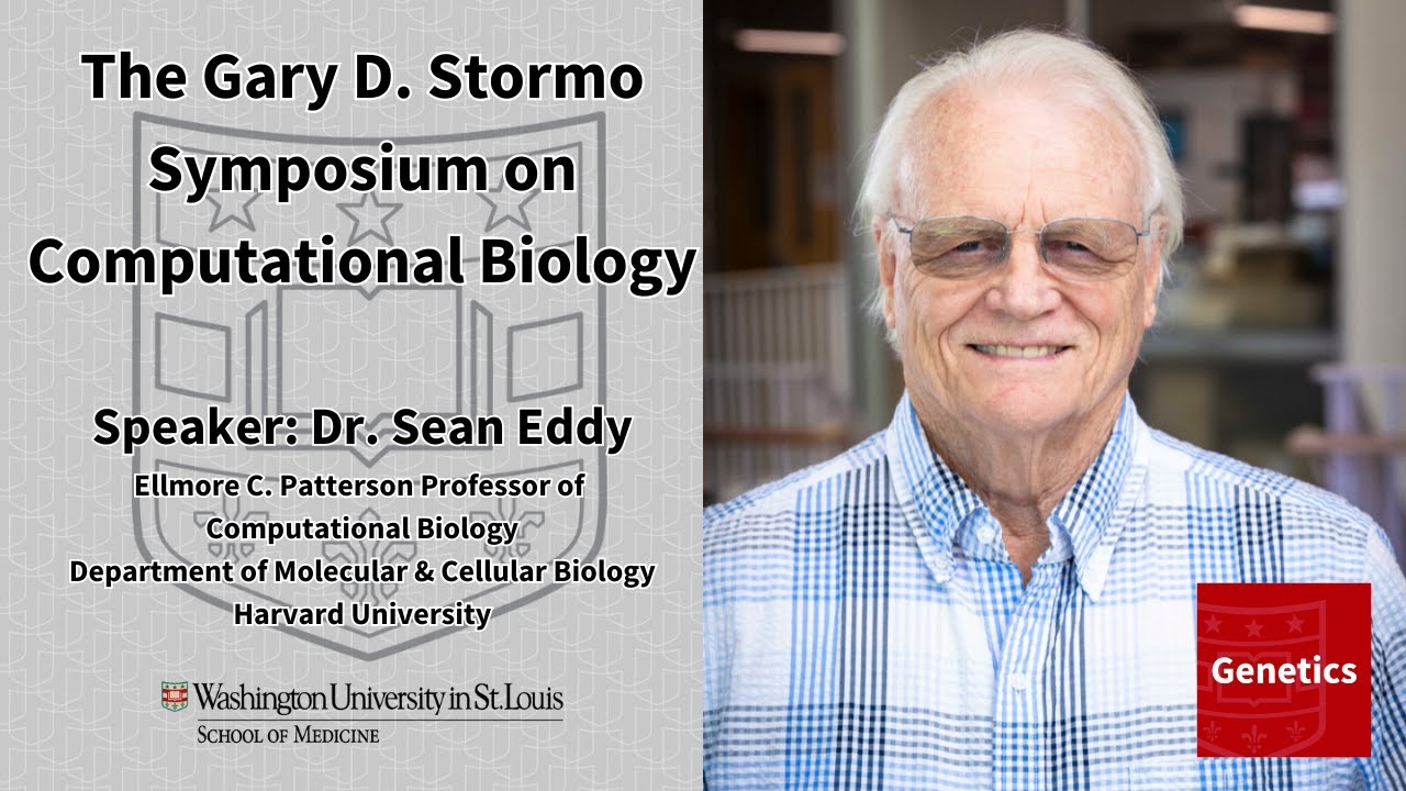 Gary D. Stormo Symposium on Computational Biology - Dr. Sean Eddy