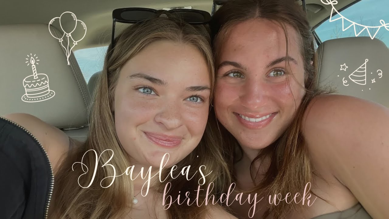 Baylea’s Birthday Week Clips