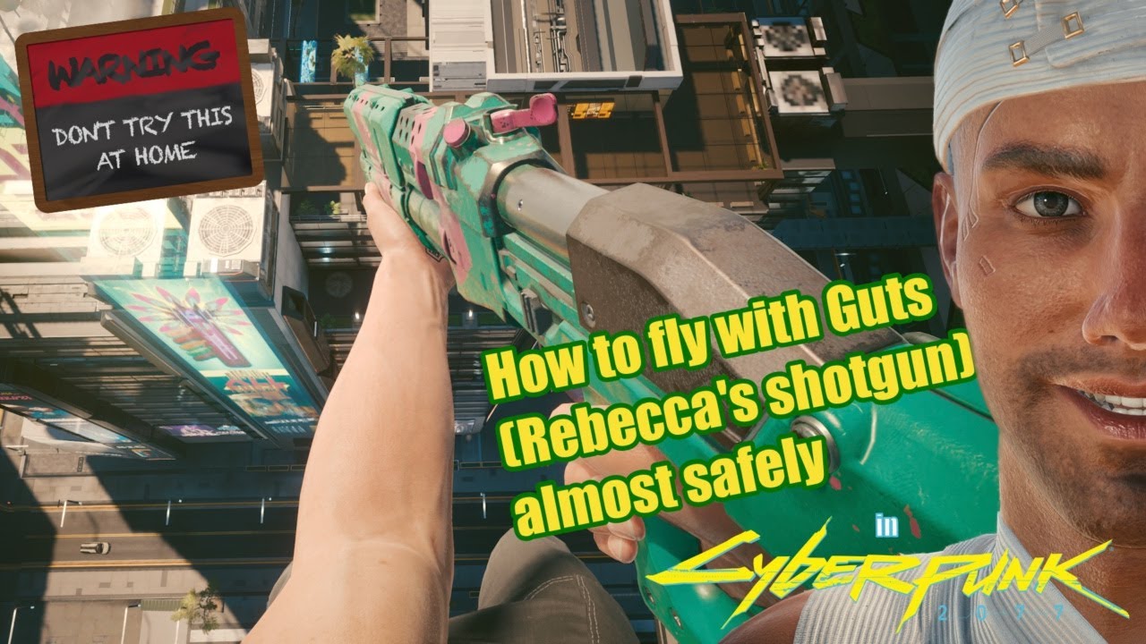Cyberpunk 2077 - Fly over Night City with Rebecca's shotgun Guts (tutorial) - no mods