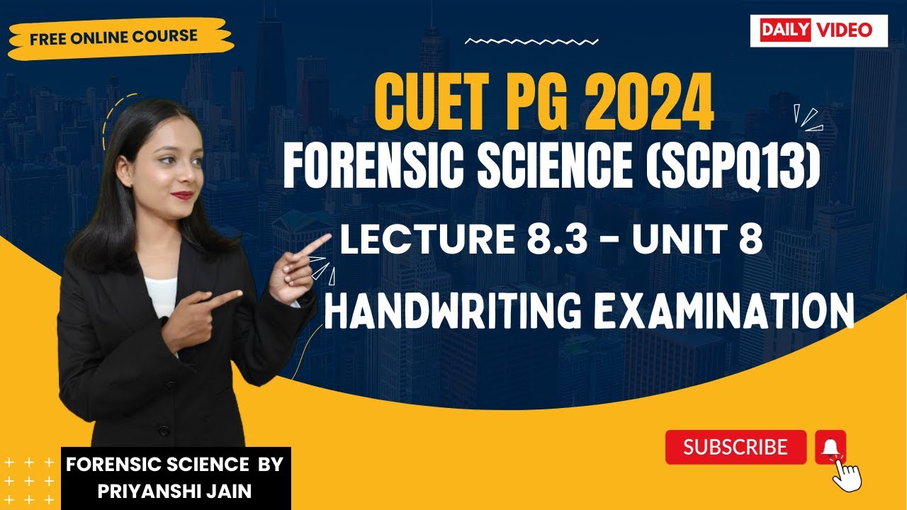 Handwriting and its examination Lecture 8.3 Unit 8 | CUET PG 2024 | Priyanshi Jain Forensic Science