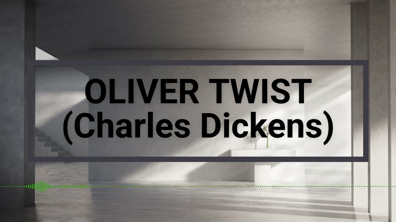 Oliver Twist - Charles Dickens