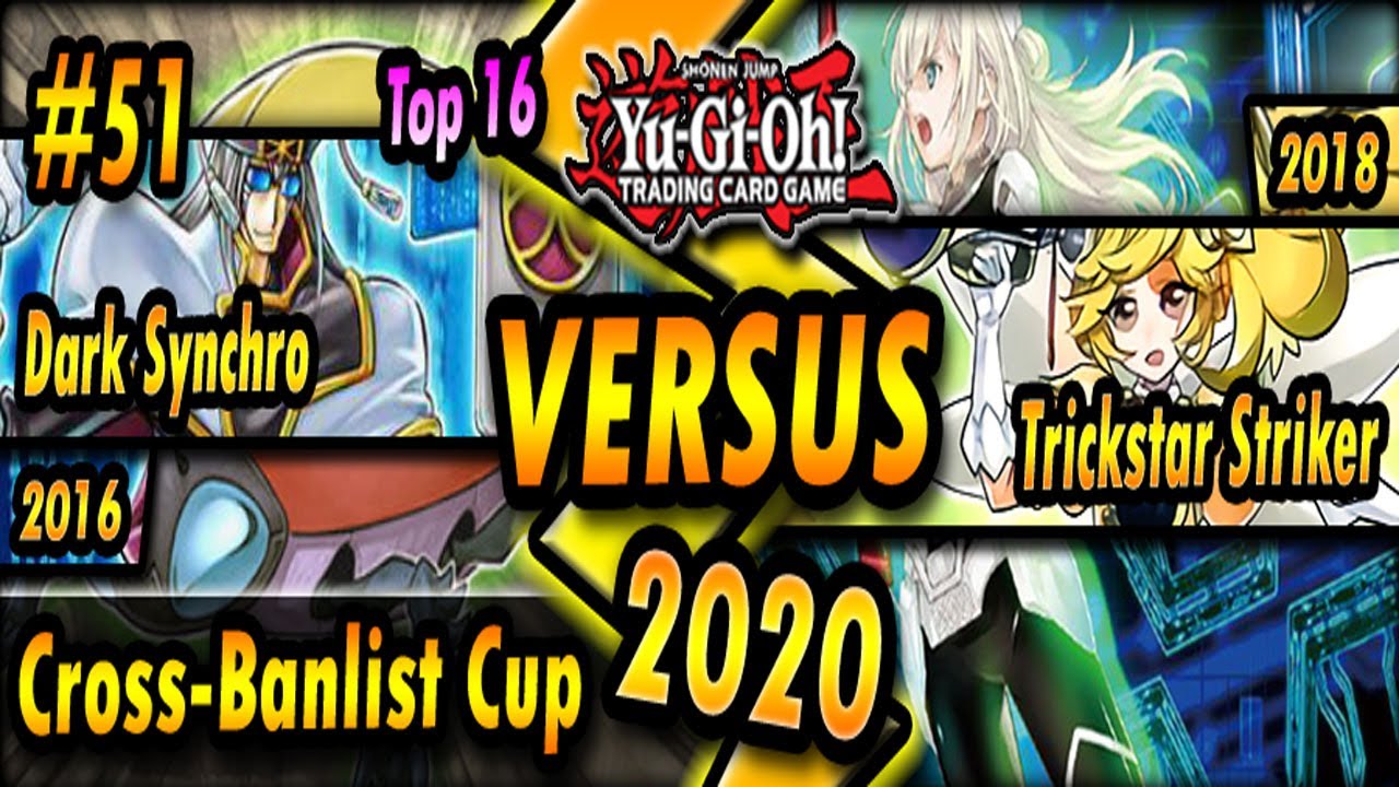 Dark Synchro (2016) vs. Trickstar Striker (2018) | TOP 16 | Cross-Banlist Cup 2020