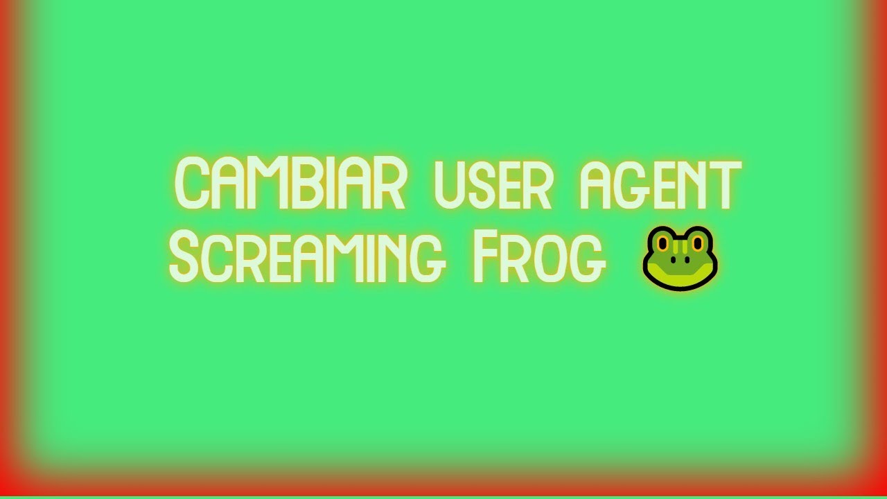 🏆 Cambiar user agent Screaming Frog 🐸