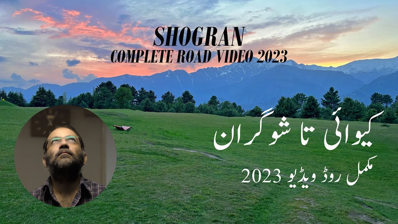 Shogran road | Shogran road condition 2023 | kiwai to shogran road | kiwai to shogran road