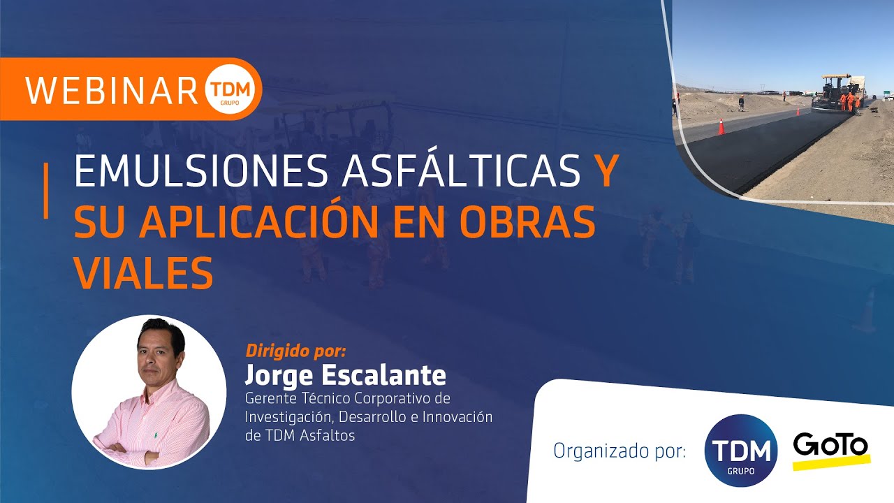 #WebinarTDM | Emulsiones Asfálticas y su Aplicación