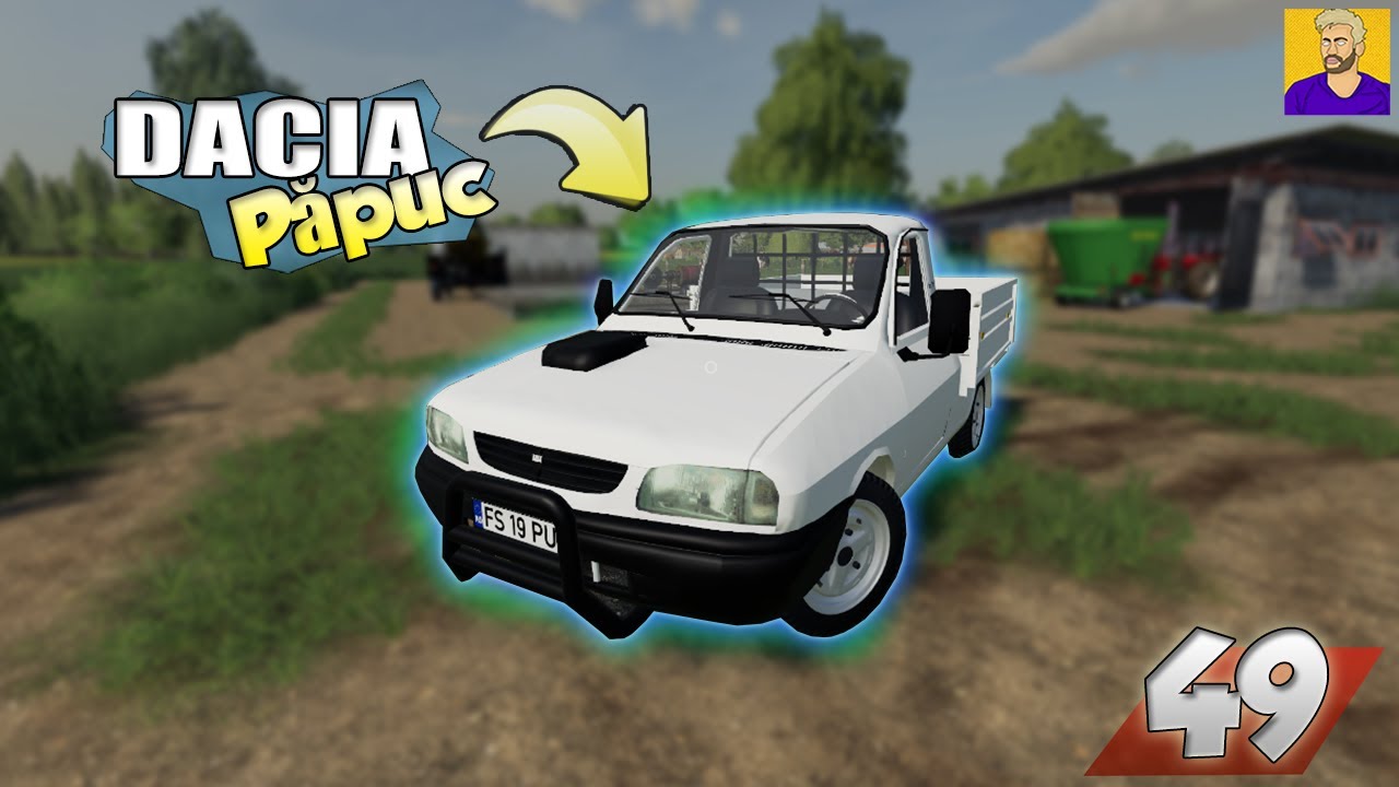 Dacia Pick-Up in ferma ! -FS 19 | Ep.49 (utilaje romanesti)