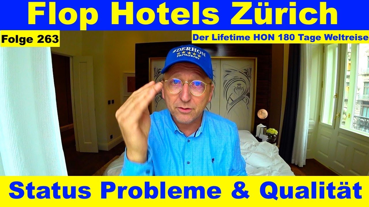 Flop Hotels in Zürich (Immer Status Probleme) Der Lifetime HON Weltreise Folge 263 #Hotelinspector