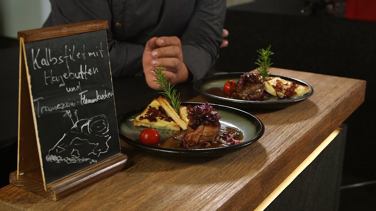 Kalbsfilet mit Hagebutten und Tramezzini Flammkuchen - Wo gibt es Hagebutten zu kaufen?! | DSG
