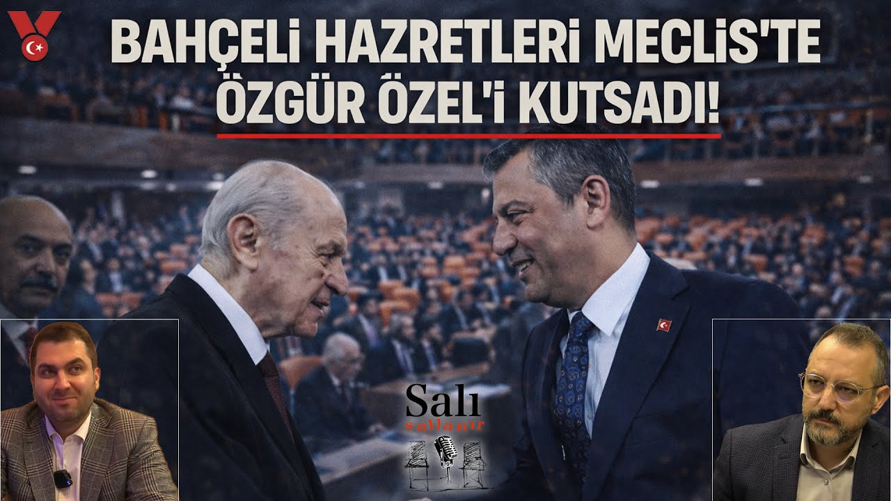 Bahçeli Hazretleri Meclis'te Özgür Özel'i kutsadı! | Erdem Atay - Engin Balım | SALI SALLANIR