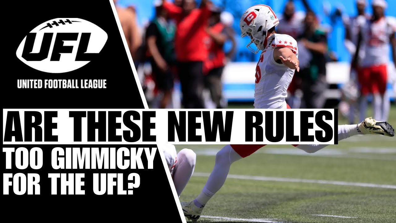 Are These New Rules Too Gimmicky For The UFL? And Would We Ever See Them In The NFL Super Bowl?