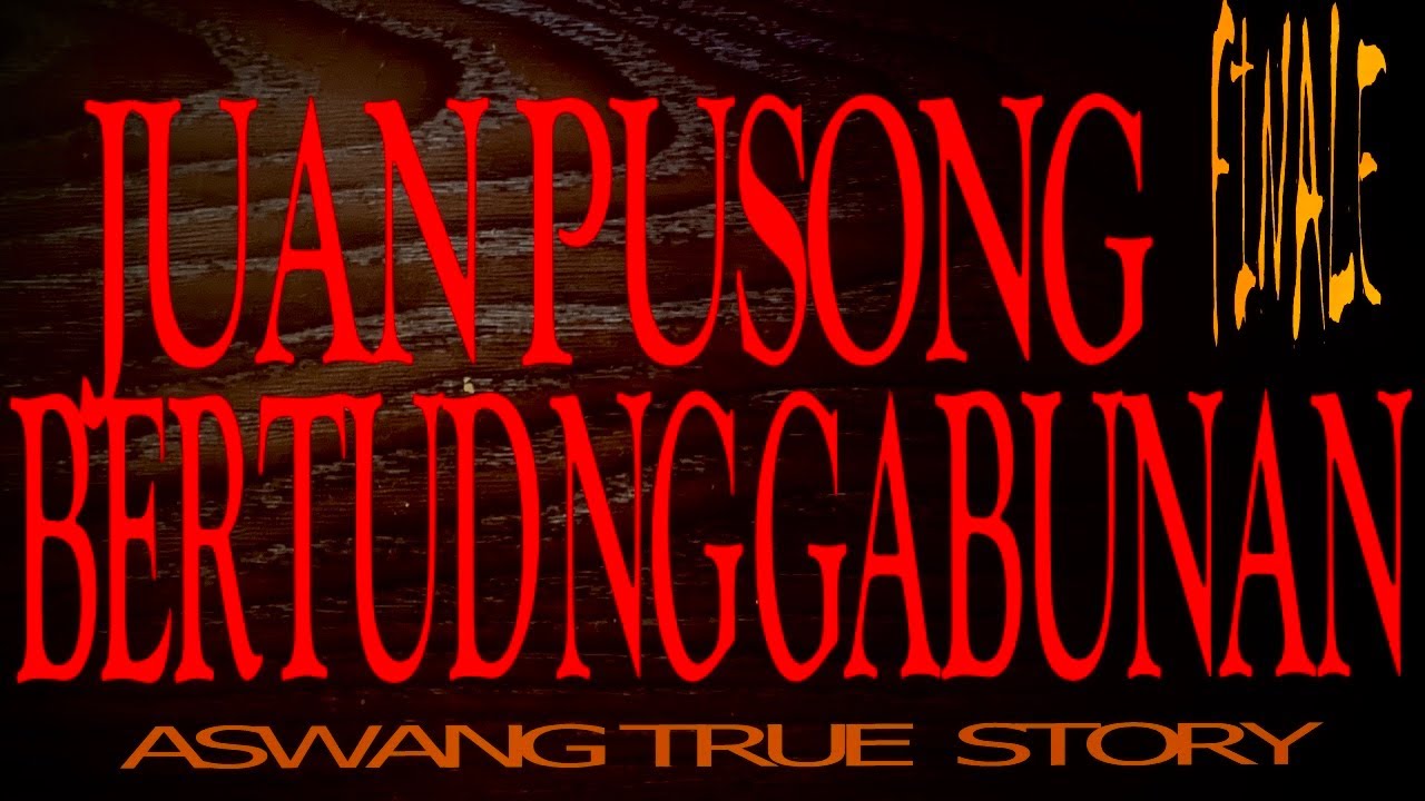 JUAN PUSONG | Finale | 