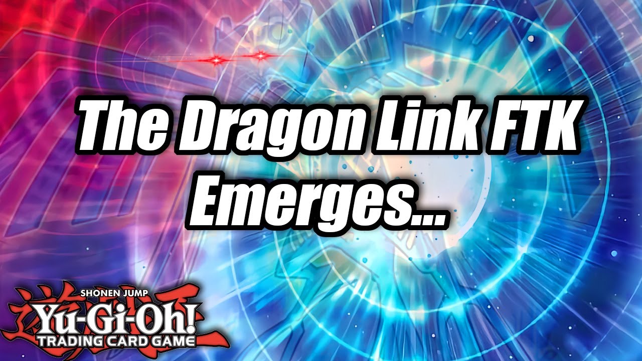 Yu-Gi-Oh! The Dragon Link FTK Emerges... (Combo Tutorial & Deck Profile)