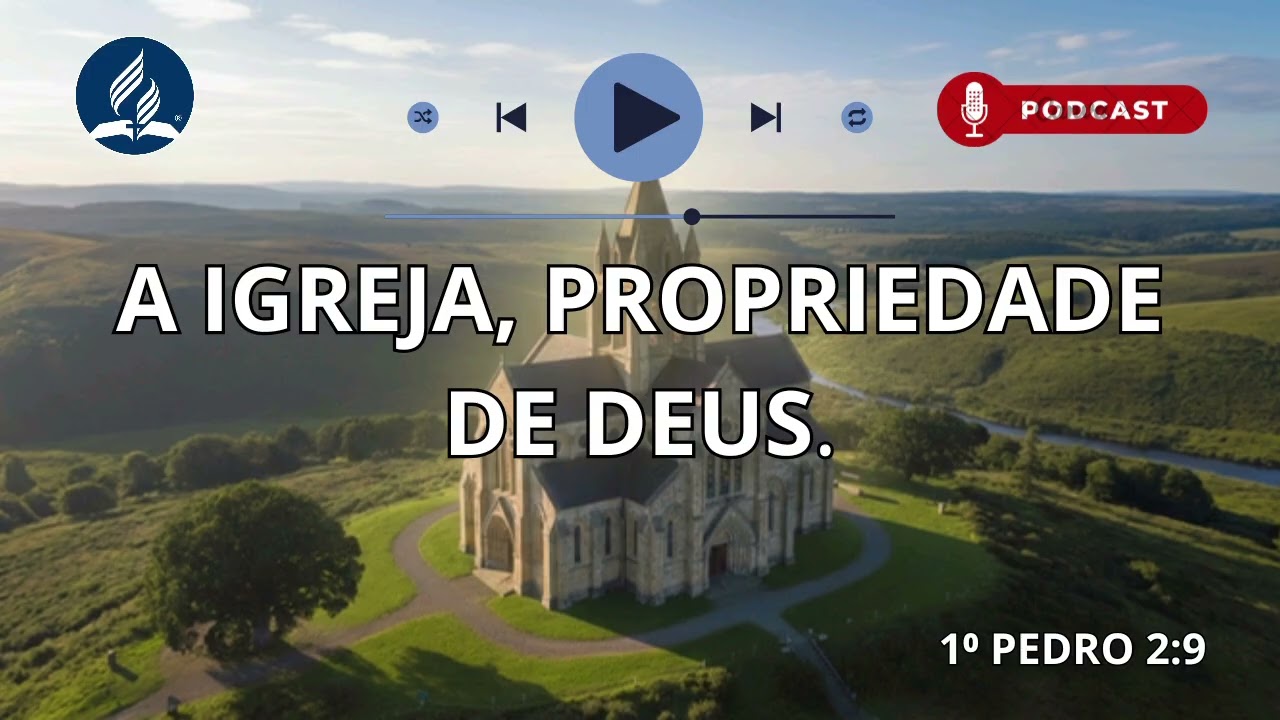 A IGREJA, PROPRIEDADEDE DEUS. / SERMÃO MISSIONÁRIO / FEVEREIRO 2026 / PODCAST 