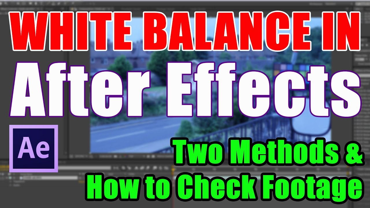 After Effects White Balance Tutorial - Two methods compared, Levels and CC Color Neutralizer