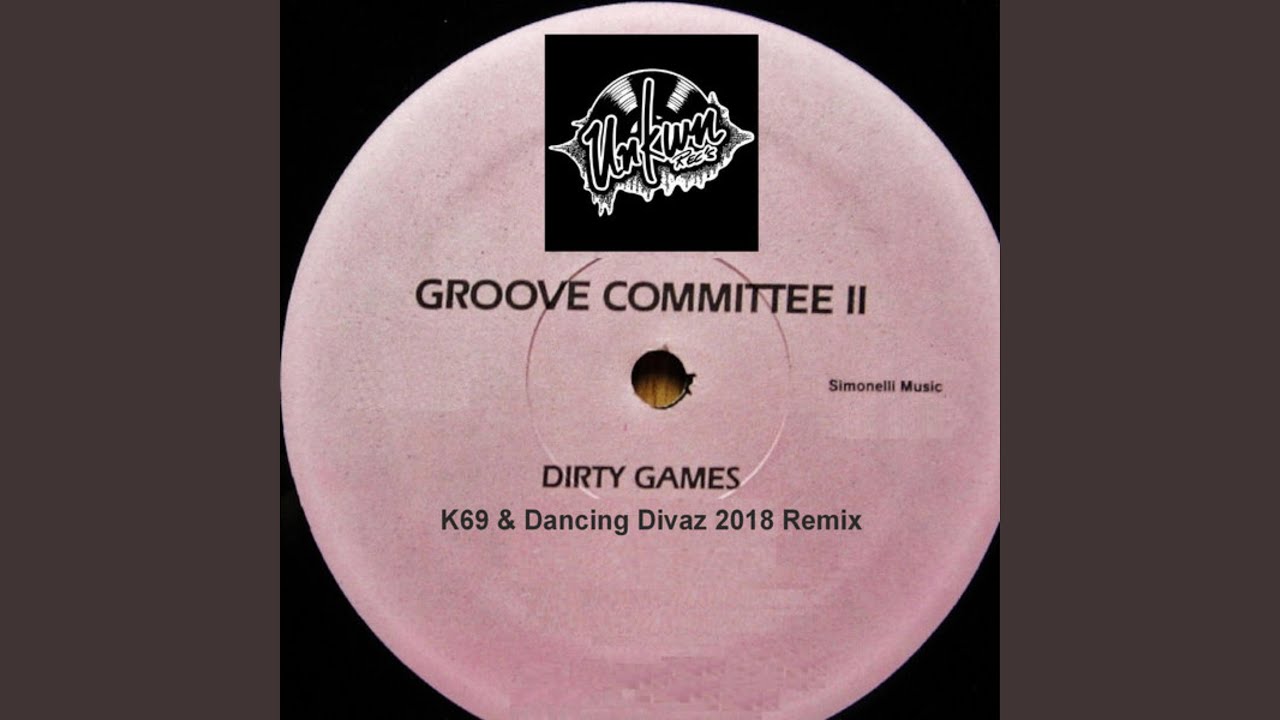 Dirty Games (K69 & Dancing Divaz 2018 Reconstruction Mix)