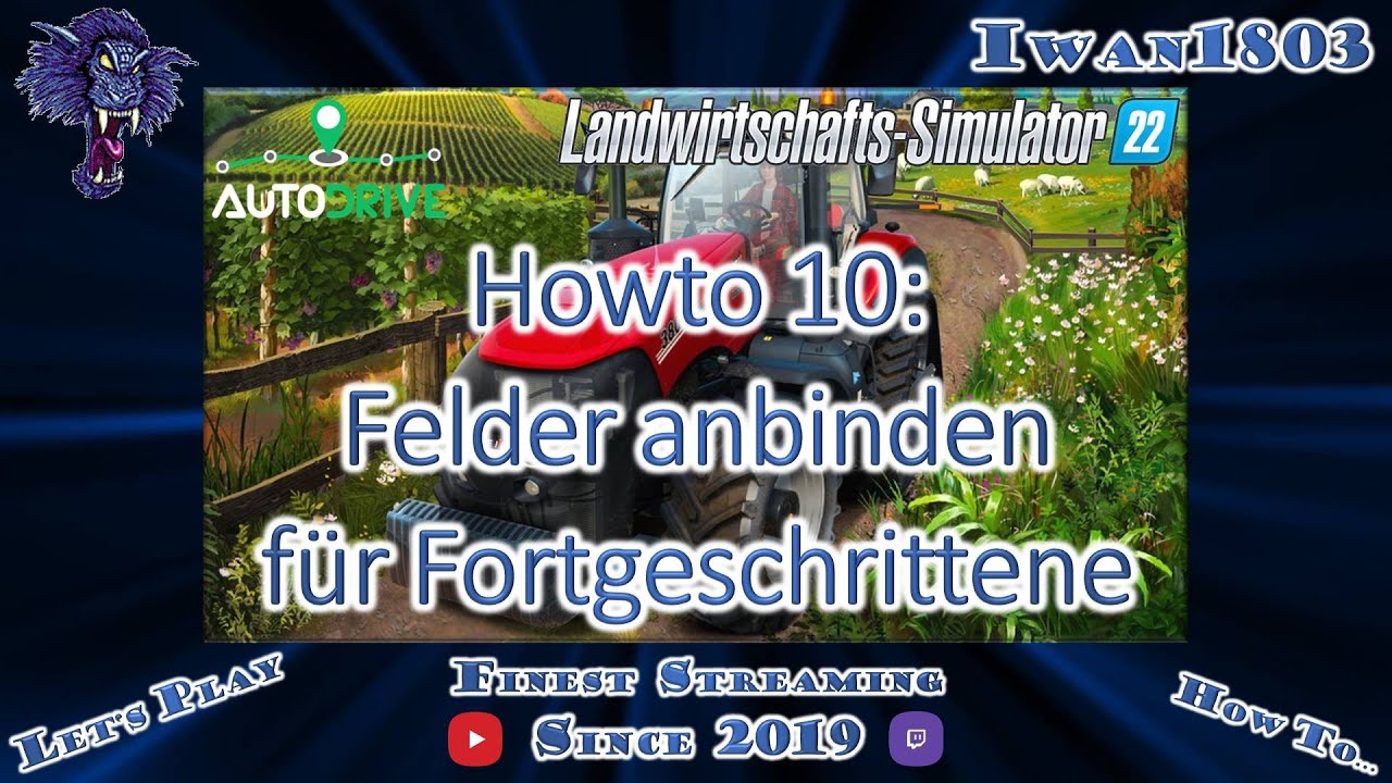 🚜 LS22 AutoDrive Howto 10: Felder anbinden für Fortgeschrittene