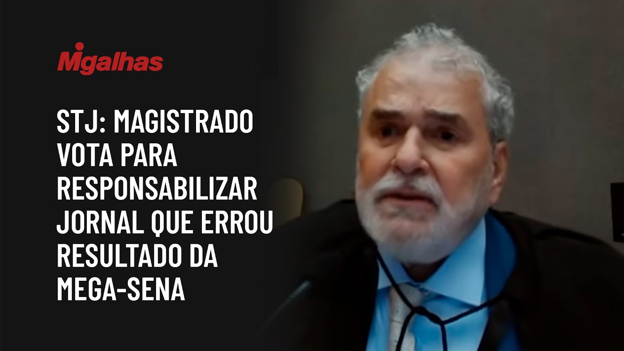 STJ: Magistrado vota para responsabilizar jornal que errou resultado da Mega-Sena