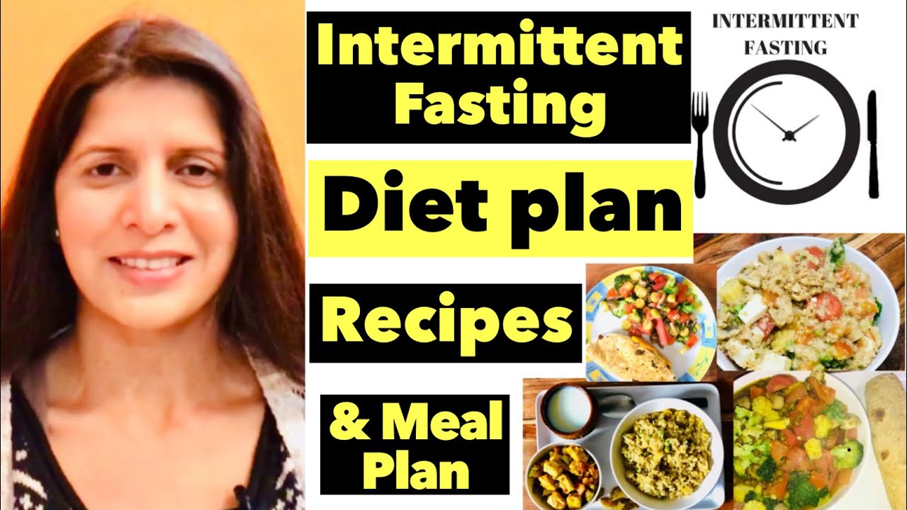 Intermittent Fasting Diet Plan | Full Meal Plan For Weight Loss | Breakfast, Lunch & Dinner Recipes