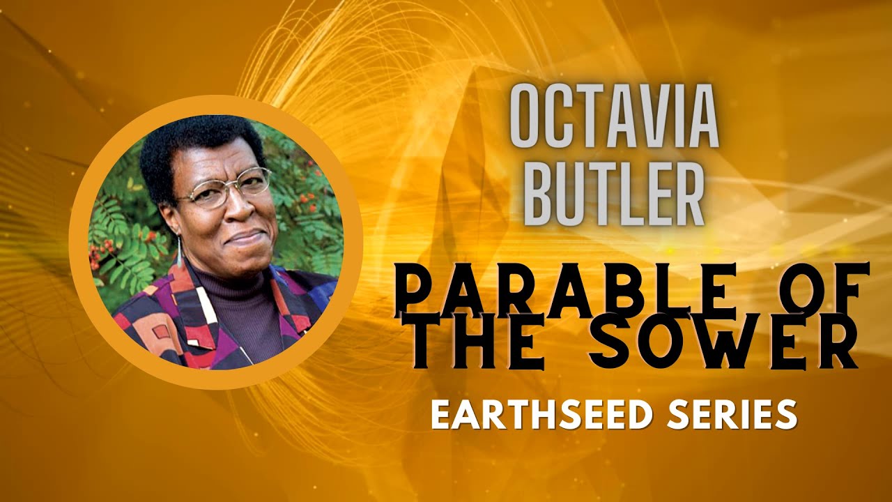 Earthseed Series: Unraveling the Mysteries of Octavia Butler&rsquo;s &lsquo;Parable of the Sower' (Book 1)