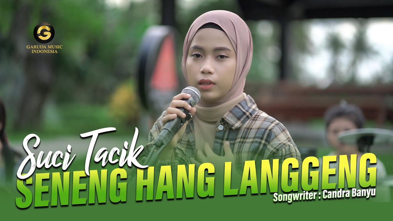 Suci Tacik - Seneng Hang Langgeng [Official Music Video]