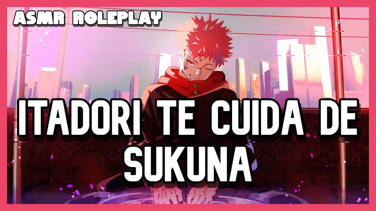 ASMR Roleplay: Itadori protegiendo contra Sukuna💛/Jujutsu Kaisen ASMR