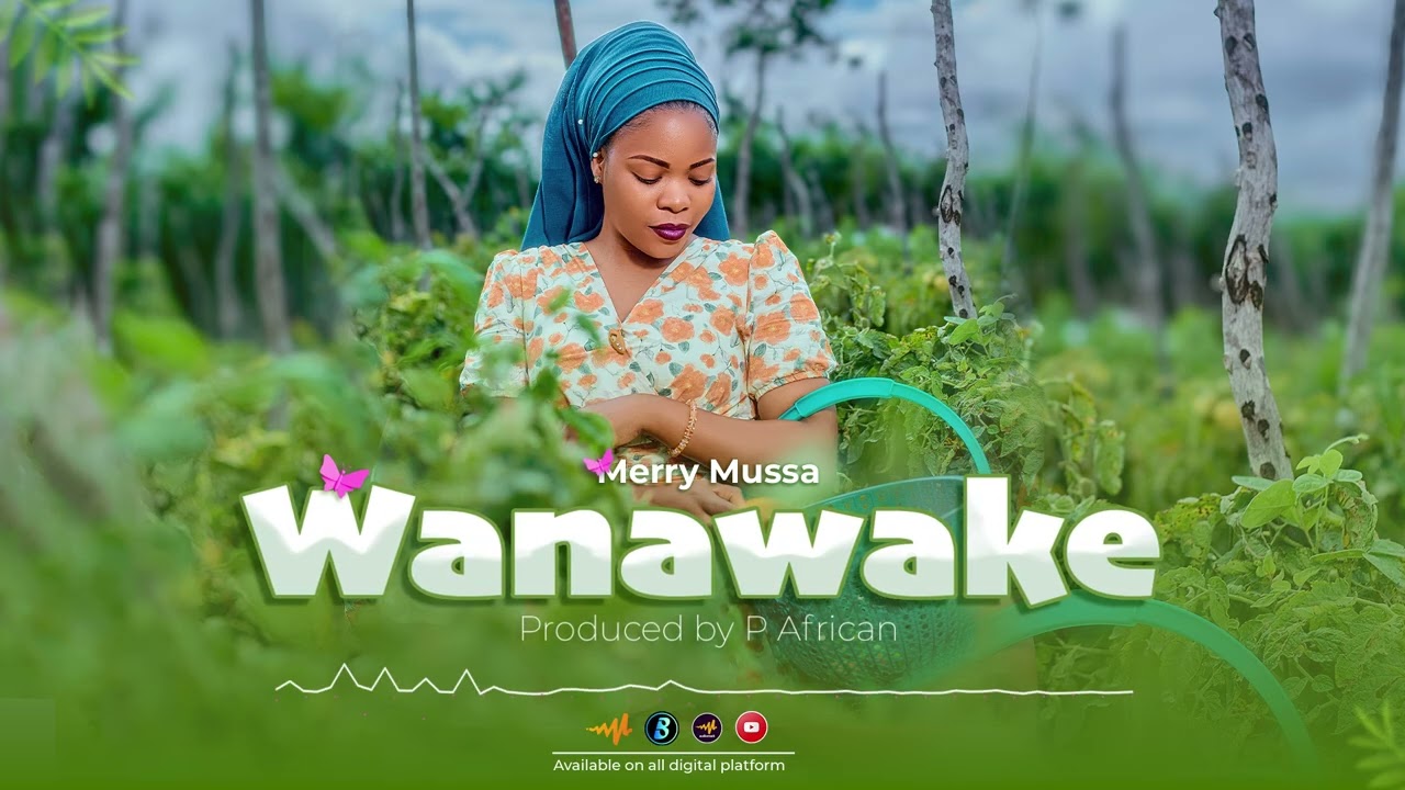 MERRY_MUSSA _-_ WANAWAKE  ( OFFICIAL AUDIO )