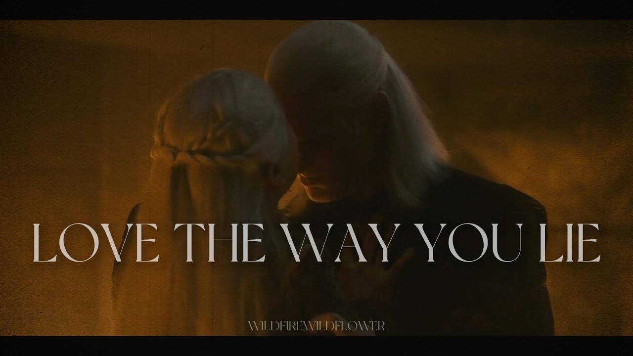 Rhaenyra x Daemon | Love the way you lie