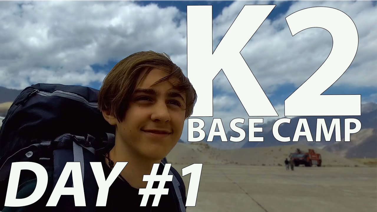 K2 BASE CAMP TREK | Day #1 | AND SO WE BEGIN!!!