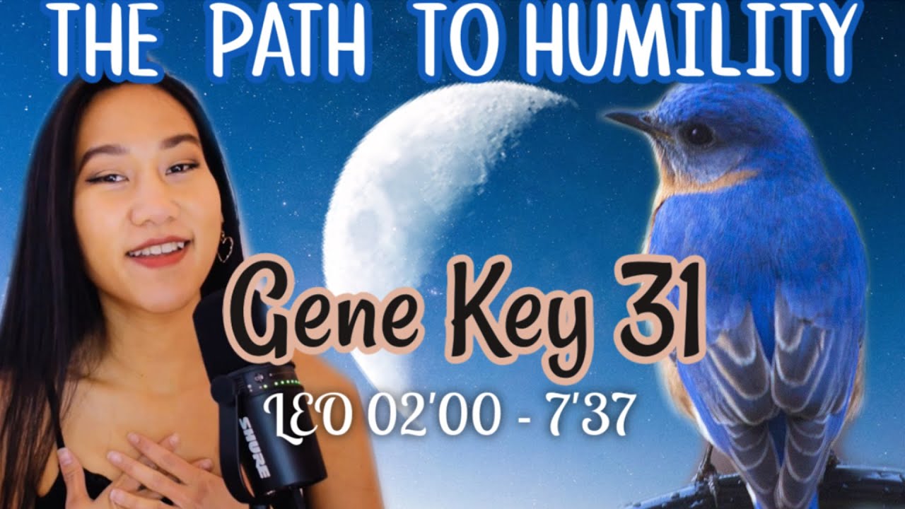 LEO DESTINY✨GENE KEY 31 // GATE 31 HUMAN DESIGN