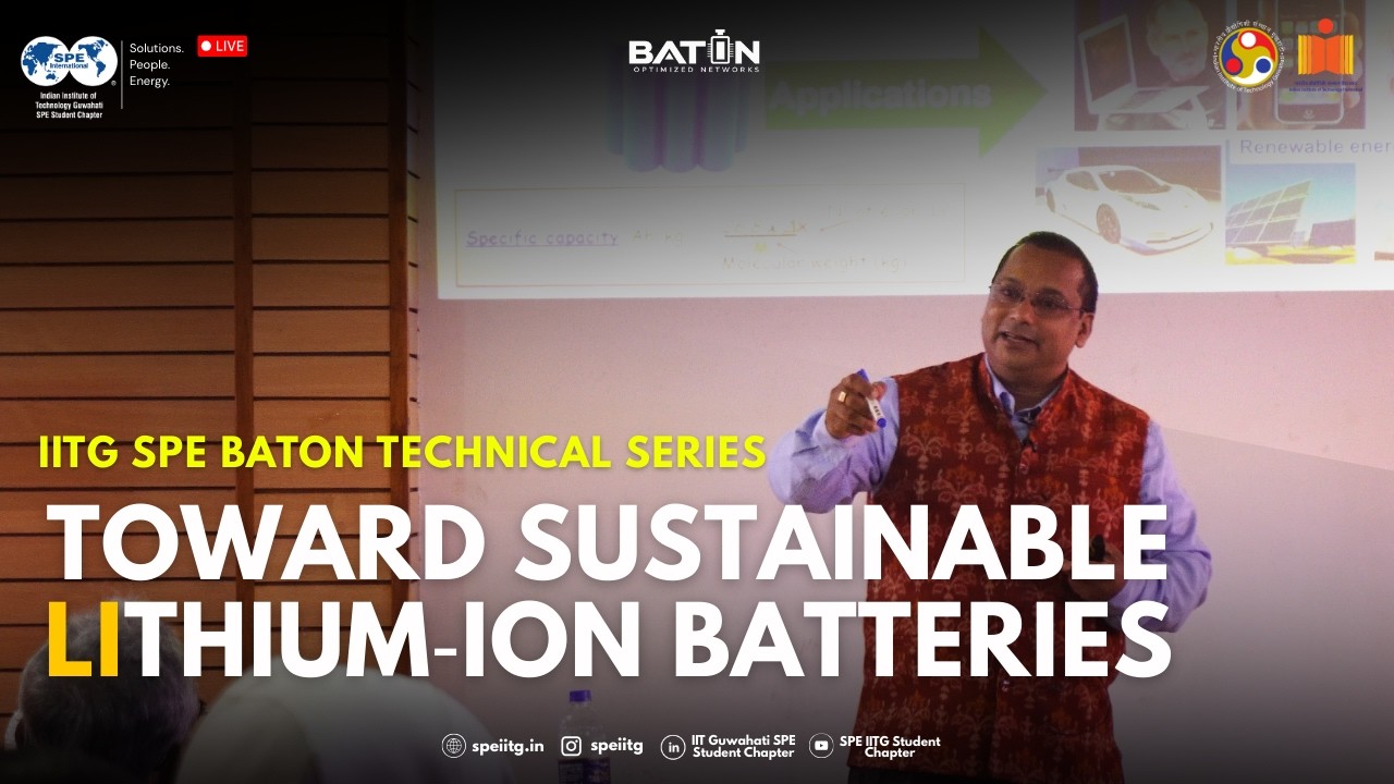 Toward Sustainable Lithium-Ion Batteries | Prof. Surendra Kumar Martha | BATON | IITG SPE SC