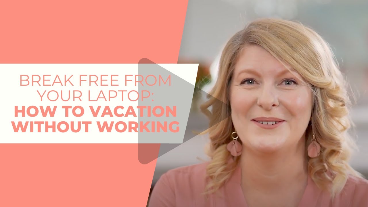 Break free from your laptop: how to vacation without working