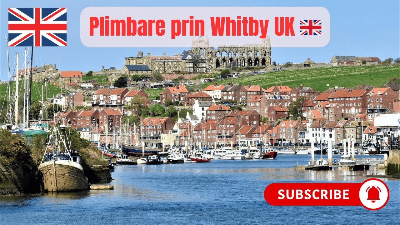Cum arată un oraș tipic englezesc Plimbare prin Whitby
