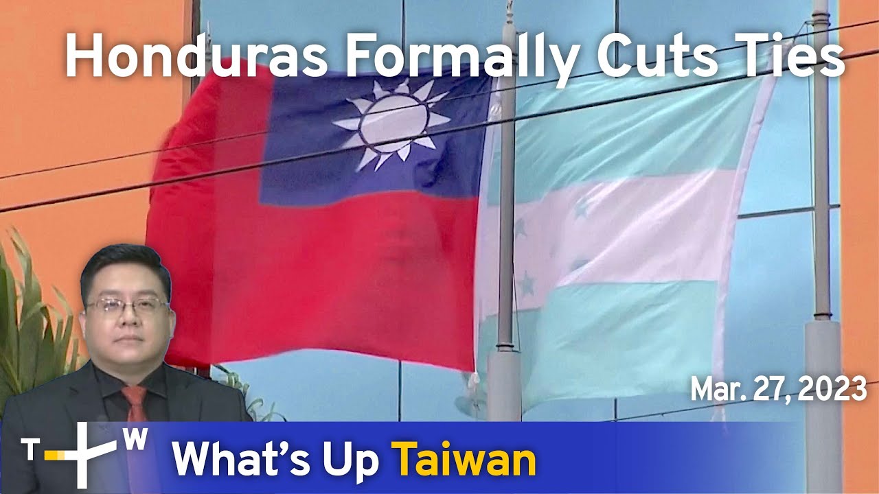 Honduras Formally Cuts Ties, News at 14:00, March 27, 2023 | TaiwanPlus News