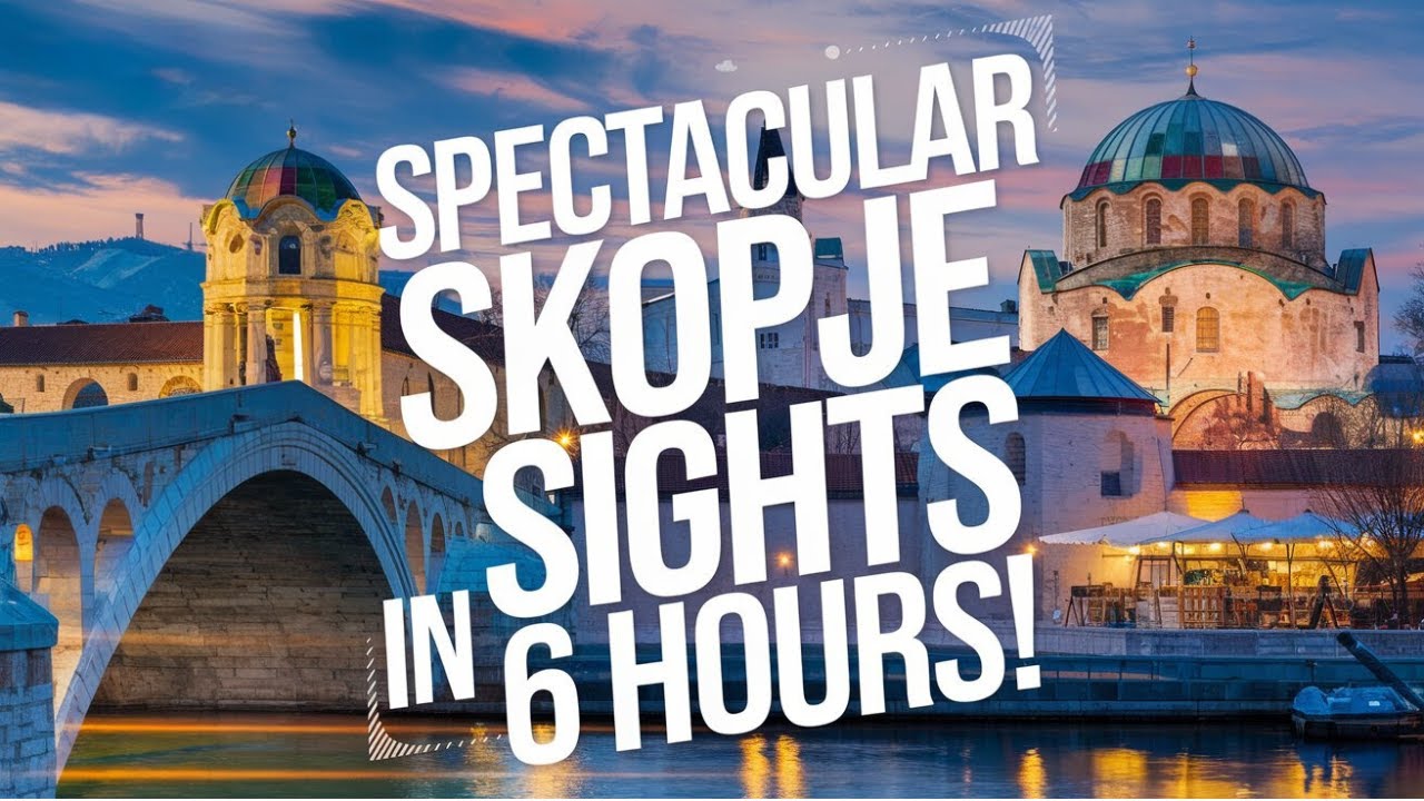 Explore Skopje's best in 6 hours: A Balkans Escape