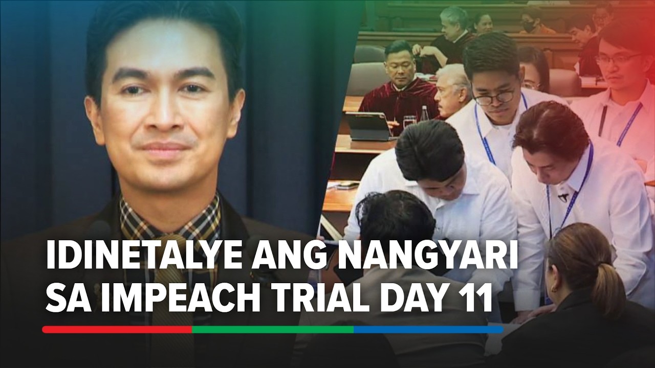 FULL: Mga nangyari sa Day 11 ng impeachment trial ni VP Sara inisa-isa ng korte | ABS-CBN News