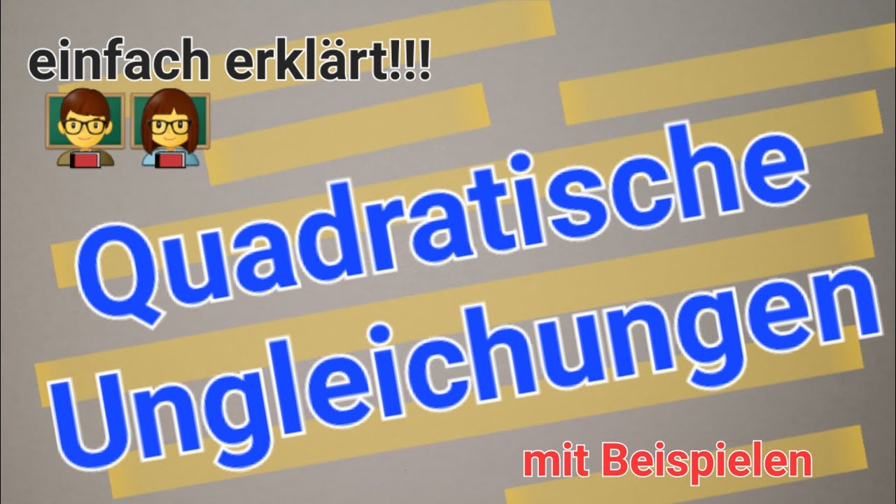 Quadratische Ungleichungen lösen, Lösungsmenge angeben, graphisch lösen , Beispielen