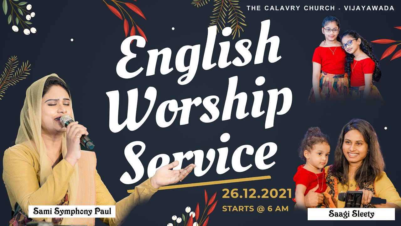 English Worship Service | 26 DEC 2021 | Sami Symphony Paul | The Calvary Church | N Michael Paul