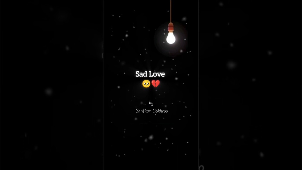 Sad Love Shayari 💔 Broken Love Status | Sanskar Gokhroo 